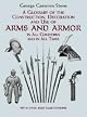 A Glossary of the Construction, Decoration and Use of Arms and Armor in All Coun