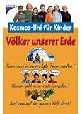 V�lker unserer Erde. Kosmos-Uni f�r Kinder - Verena Lugert
