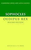 Sophocles: Oedipus Rex (Cambridge Greek and Latin Classics)