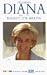 Prinzessin Diana 1961 - 1997. Königin der Herzen