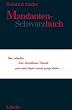 Mandanten-Schwarzbuch: �berlebensstrategien f�r Anw�lte  im Dschungel des Klientenverkehrs