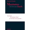 Mandanten-Schwarzbuch: �berlebensstrategien f�r Anw�lte  im Dschungel des Klientenverkehrs