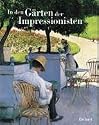 In den Gärten der Impressionisten