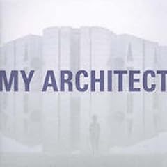 My Architect: A Son's Journey
