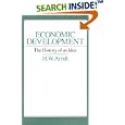Economic Development: The History of an Idea by  H. W. Arndt