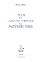 Index de l'oeuvre po�tique de Saint-John Perse
