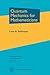 Quantum Mechanics for Mathematicians (Graduate Studies in Mathematics Volume 95)