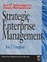 Strategic Enterprise Management: An IT Manager's Desk Reference