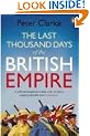 The Last Thousand Days of the British Empire: The Demise of a Superpower, 1944-47
