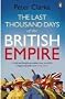 The Last Thousand Days of the British Empire: The Demise of a Superpower, 1944-47