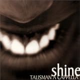 Talisman a Cappella -  Shine