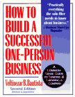 How to Build a Successful One-Person Business: A Common-Sense Guide to Starting and Growing a Company