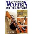 Illustriertes Lexikon der Waffen im 1. und 2. Weltkrieg