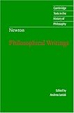 Isaac Newton: Philosophical Writings (Cambridge Texts in the History of Philosophy)
