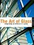The Art of Glass: Integrating Architecture and Glass