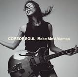 Core of Soul - Make Me a Woman ( Audio CD ) - B0000BY1KU