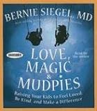Love, Magic, and Mudpies: Raising Your Kids to Feel Loved, Be Kind, and Make a Difference (Your Coach in a Box)
