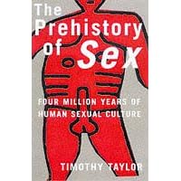 The Prehistory of Sex: Four Million Years of Human Sexual Culture