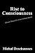 Rise to Consciousness: Volume Three of a Four-Volume Series