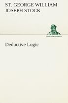 Deductive Logic (TREDITION CLASSICS) Deductive Logic (TREDITION CLASSICS)