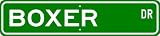 Boxer STREET SIGN ~ High Quality Aluminum ~ Dog Lover