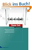 Change-Tools: Erfahrene Prozessberater pr�sentieren wirksame Workshop-Interventionen