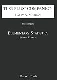 Ti-83 Plus Companion to Accompany Elementary Statistics