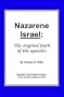 Nazarene Israel: The Original Faith of the Apostles