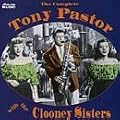 The Complete Tony Pastor with the Clooney Sisters