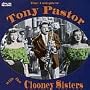 The Complete Tony Pastor with the Clooney Sisters The Complete Tony Pastor with the Clooney Sisters
