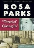 Rosa Parks: Tired of Giving in