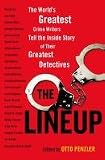 The line up : the world's greatest crime writers tell the inside story of their greatest detectives