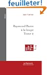 Raymond Barre � la loupe, tome 2