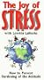 The Joy Of Stress: How To Prevent Hardening Of Attitude