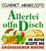 Bücher : Compact Minirezepte. Allerlei offn Disch. Die besten Rezepte der Sächsischen Küche
