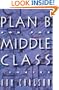 Plan B for the Middle Class: Stories