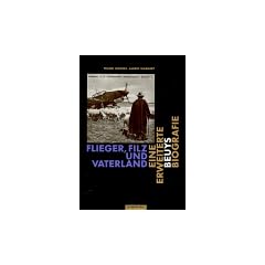Flieger, Filz und Vaterland. Eine erweiterte Beuys Biografie