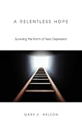 A Relentless Hope: Surviving the Storm of Teen Depression