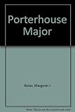 Porterhouse Major