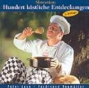 Slowenien: Hundert k&ouml;stliche Entdeckungen. Kultur, K&uuml;che, Keller