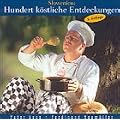 Slowenien: Hundert k�stliche Entdeckungen. Kultur, K�che, Keller