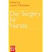 Day Surgery for Nurses
