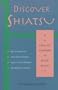 Discover Shiatsu (First-Step Handbook to Better Health)