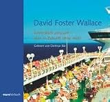 Schrecklich am&uuml;sant - aber in Zukunft ohne mich - 4 CDs - David Foster Wallace