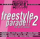 Freestyle Parade, Vol. 2: Art of Dance. Various Artists Tracks: Introduction (Reflections Of Freestyle Parade I) - Artistik Records Fam, No Matter What - A.V.P., If This Is Love - All-In, Beginning Of The End - Marisol, What Will It Take - George Anthony, I Want You Back - Wendy, If You Were Mine - Lorenzo D'Lan, Now Is The Time - Quadlibet, The Moment - Poz