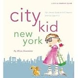 City Kid New York (City & Company Guides) Publisher: Universe