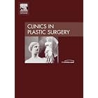 Gluteal Augmentation, An Issue of Clinics in Plastic Surgery (The Clinics: Surgery) by V. Leroy Young
