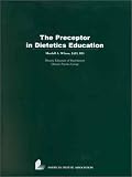 The Preceptor in Dietetics Education