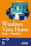 La biblia de Windows Vista Home / Windows Vista Home Bible: Basic y premium/ Basic and Premium (Spanish Edition)
