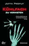 Jutta Profijt: Kühlfach zu vermieten